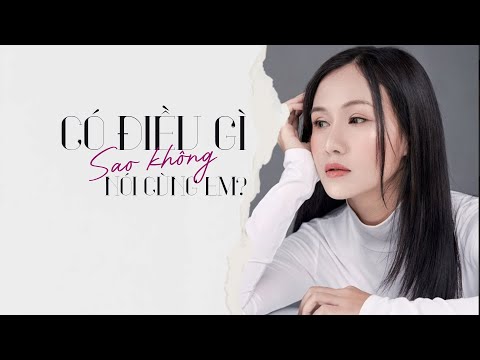 CÓ ĐIỀU GÌ SAO KHÔNG NÓI CÙNG EM? - NHƯ THÙY x Sáng tác: Nguyễn Minh Cường | Lyrics Video