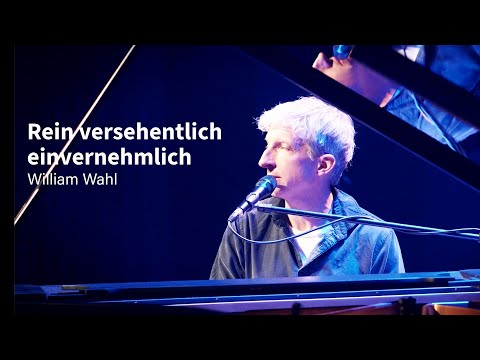 William Wahl - Rein versehentlich einvernehmlich