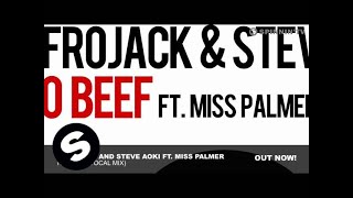 Afrojack and Steve Aoki ft. Miss Palmer - No Beef (Vocal Mix)