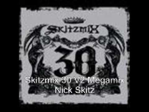 Skitz Mix 30 V2 Megamix - Nick Skitz
