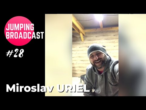 Jumping Broadcast #28 with Miroslav Uriel!
