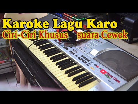 CIRI-CIRI KHUSUS KAROKE SUARA CEWEK || CIPTAAN BAHAGIA SITEPU || KAROKE LAGU KARO VIRALL