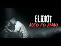 ELIDIOT Aleo Fo Anao Nouveaute Gasy 2024