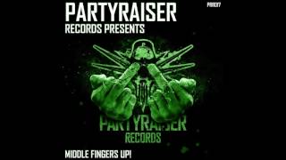 Partyraiser & Cryogenic - Middle Fingers Up!