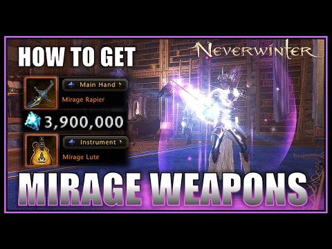 How to Obtain & Upgrade Mirage Weapons! (millions AD) Best* Weapons for Endgame atm! - Neverwinter