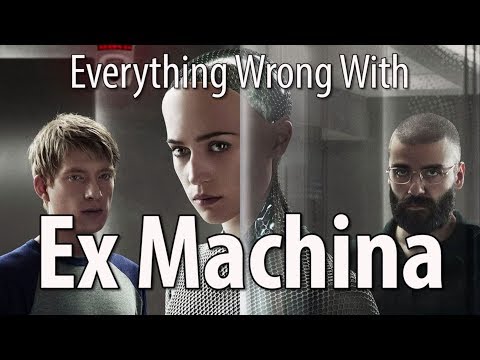 Everything Wrong With Ex Machina 11 Minutes Or Less