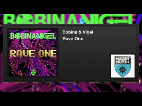 Bobina & Vigel - Rave One