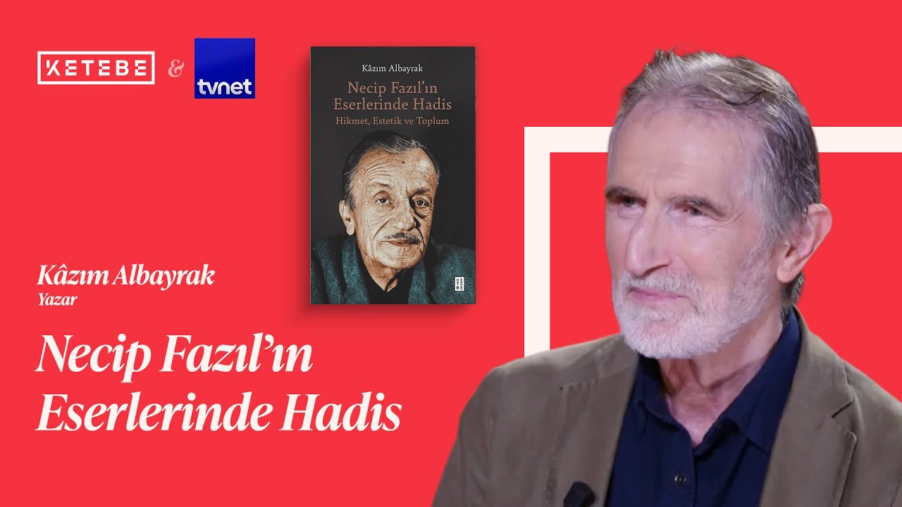Kâzım Albayrak Ketebe’de anlattı: "Necip Fazıl şeriatten kıl feda etmeden bir dünya görüşü örgüleştirdi"
