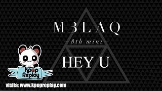 [Lyr] MBLAQ - Hey U [Sub español+Rom+Han]