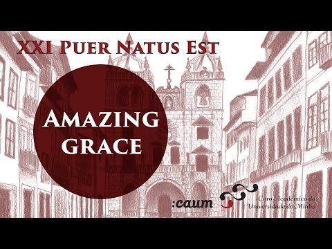 CAUM - Amazing grace | XXI Puer Natus Est