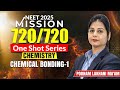Chemical Bonding Part 1 NEET 2025 I One Shot Mission 720 720 I Motion NEET Mbbs Chemistry
