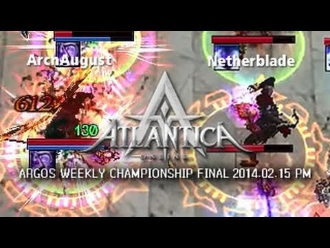 Argos Weekly 2014.02.15 PM Final: ArchAugust vs. Netherblade - Atlantica Online