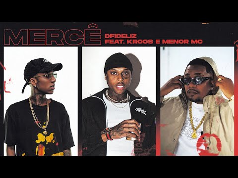 Dfideliz - MERCÊ (feat. Menor MC & Kroos) (Prod. Sjay) (Official Video)