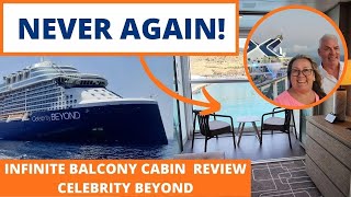 Celebrity Beyond Infinite Balcony - Find out why we would NEVER ever book this type of cabin again!