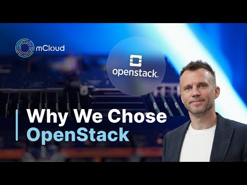 Why We Built mCloud on OpenStack | Scalable, Flexible, Vendor-Free Cloud Infrastructure