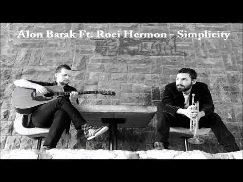 Alon Barak Ft. Roei Hermon - Simplicity