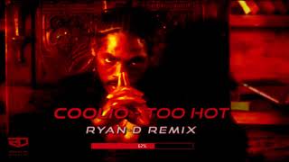 Coolio - Too Hot (Ryan-D Bootleg Remix)