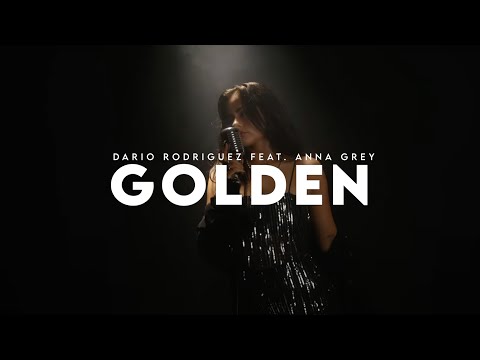 Dario Rodriguez feat. Anna Grey - Golden (Official Video 4K)