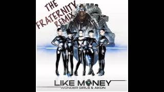 Wonder Girls ft Akon - Like Money (the Fraternity Remix)