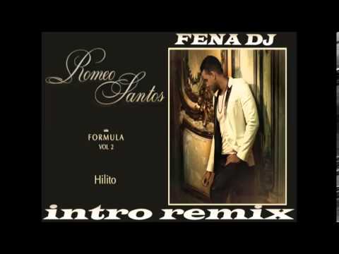 Romeo Santos - Hilito Intro  Remix Extended Fena DJ