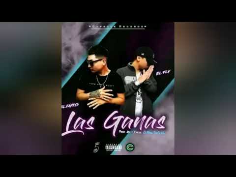 "Las Ganas"  ( El Fly - El Zantys )