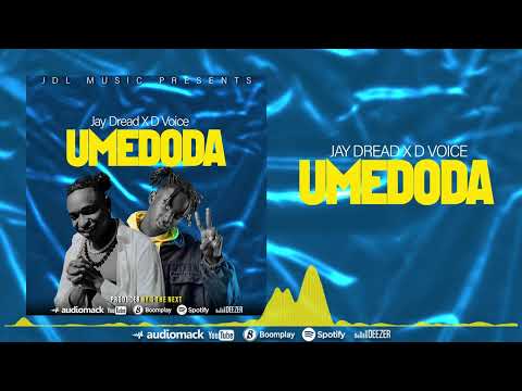 D voice X Jay dread _ UMEDODA(Official Music Audio)