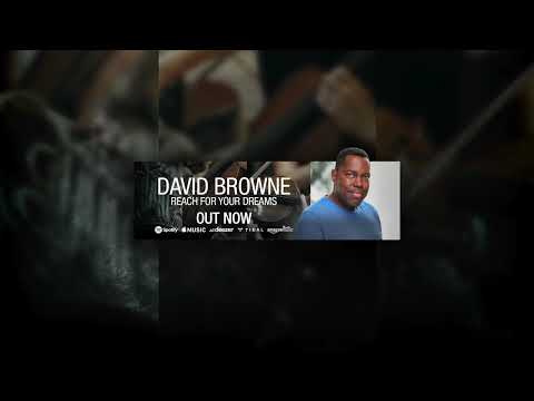 New single: David Browne : Reach For Your Dreams with Cape Town Philharmonic Orchestra.