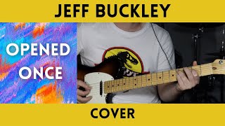 Jeff Buckley - Opened Once (Cover)