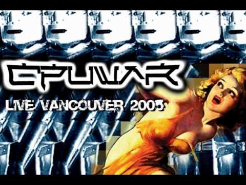 DTRASH79 - CPUWAR - Live Vancouver 2005