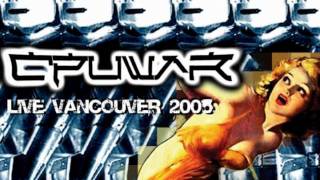 DTRASH79 - CPUWAR - Live Vancouver 2005