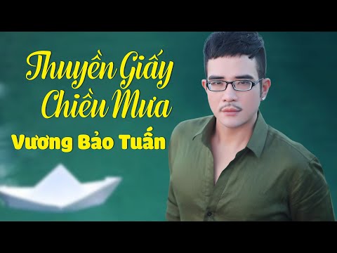 Thuyền Giấy Chiều Mưa - Vương Bảo Tuấn | Nhạc Vàng Trữ Tình Bolero Hay Nhất