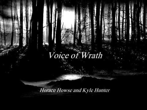 Kyle Hunter/Horace Howse - Voice of Wrath