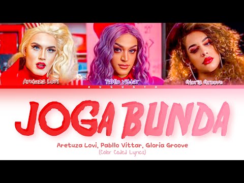 Aretuza Lovi, Pabllo Vittar, Gloria Groove - 'Joga Bunda' | Legendado PT-BR (Color Coded Lyrics)