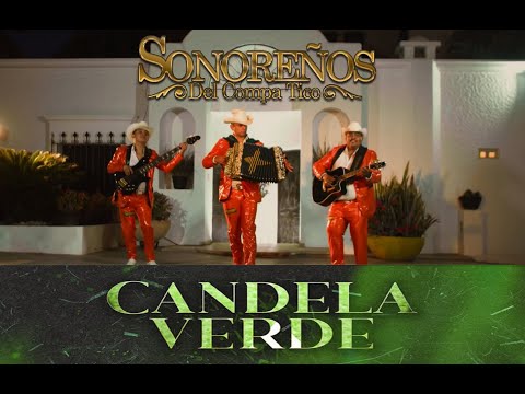 Candela Verde  - Sonoreños del Compa Tico //  En Vivo desde los Mochis Sinaloa