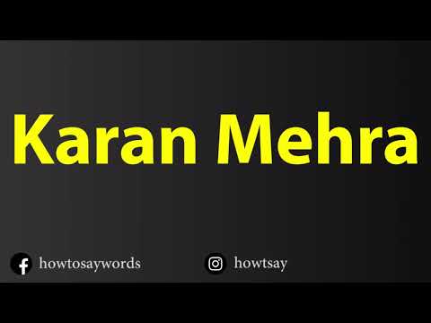 How To Pronounce Karan Mehra
