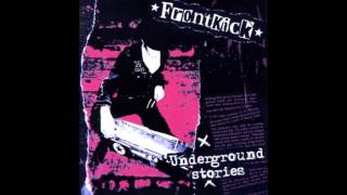 Frontkick- Underground Stories [[Full Album]]