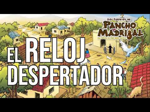 Pancho Madrigal -  El Reloj Despertador