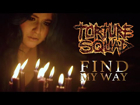 Torture Squad - Find My Way (Official Video)