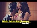 Main Tenu Samjhawan Reprise | Pawni Pandey | Hyacinth D’souza | Lyrics | Latest Hindi Songs 2018 Main Tenu Samjhawan Reprise | Pawni Pandey | Hyacinth D’souza | Lyrics | Latest Hindi Songs 2018