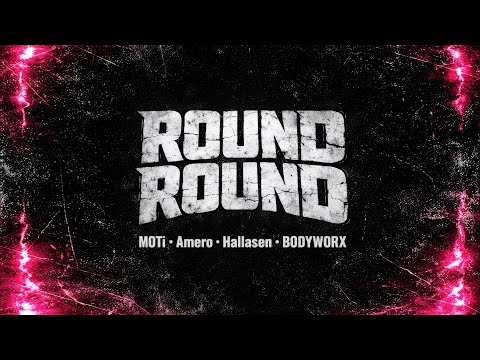 MOTi, Amero, Hallasen, BODYWORX - Round Round (Official Visualizer)