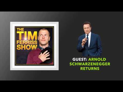 Arnold Schwarzenegger Returns | The Tim Ferriss Show (Podcast)