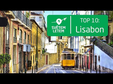 Lisabon: TOP10 věcí, které nesmíte minout