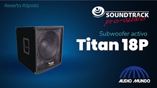 Subwoofer activo uso profesional marca Soundtrack modelo Titan 18P