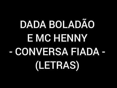 DADA BOLADÃO E MC HENNY - CONVERSAR FIADA - LETRA 👍 (JKS LETRAS)