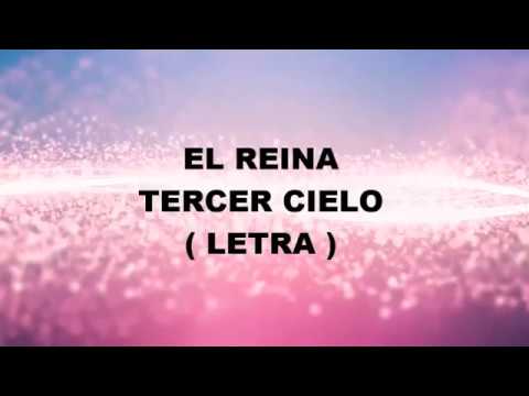 El Reina - Tercer Cielo ( LETRA )