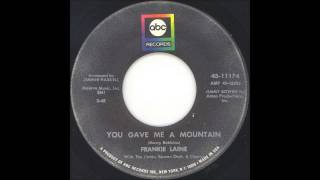 1969 176 - Frankie Laine -  You Gave Me A Mountain - (45)