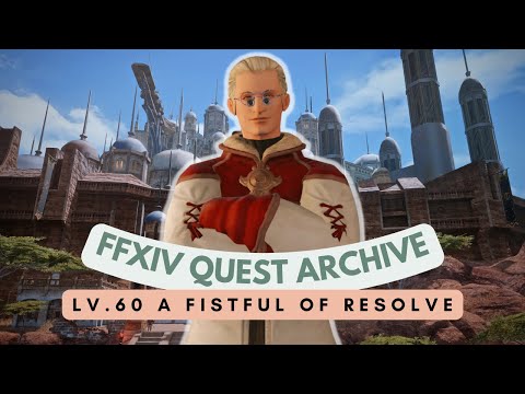 Monk: Lv.60 A Fistful of Resolve // FFXIV Quest Archive
