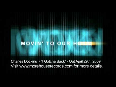 Charles Dockins - I Gotcha Back - MoreHouse Records