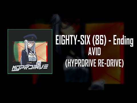 SawanoHiroyuki[nZk]:mizuki - AVID (HYPRDRIVE RE-DRIVE) | 86 EIGHTY-SIX - Ending remix