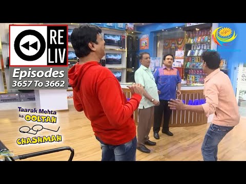 Weekly Reliv - Taarak Mehta Ka Ooltah Chashmah - Episodes 3657 - 3662 | 2 Jan 2023 To 7 Jan 2023